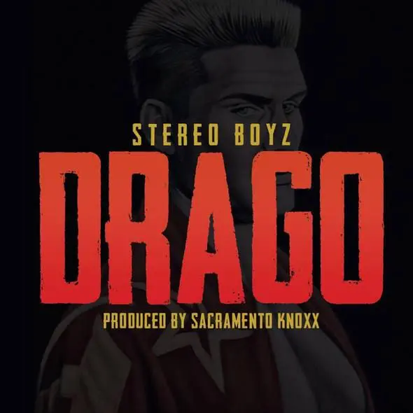 The Stereo Boyz – Drago (Video)