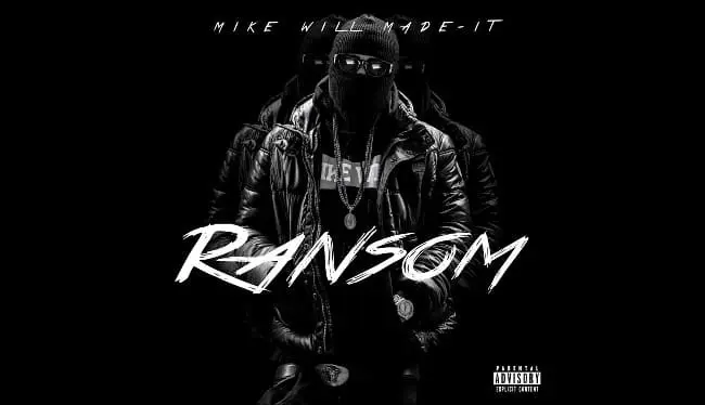 Mike Will Made It – Ransom [Free-Mixtape]