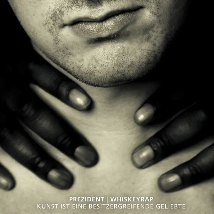 Prezident – Kunst ist eine besitzergreifende Geliebte