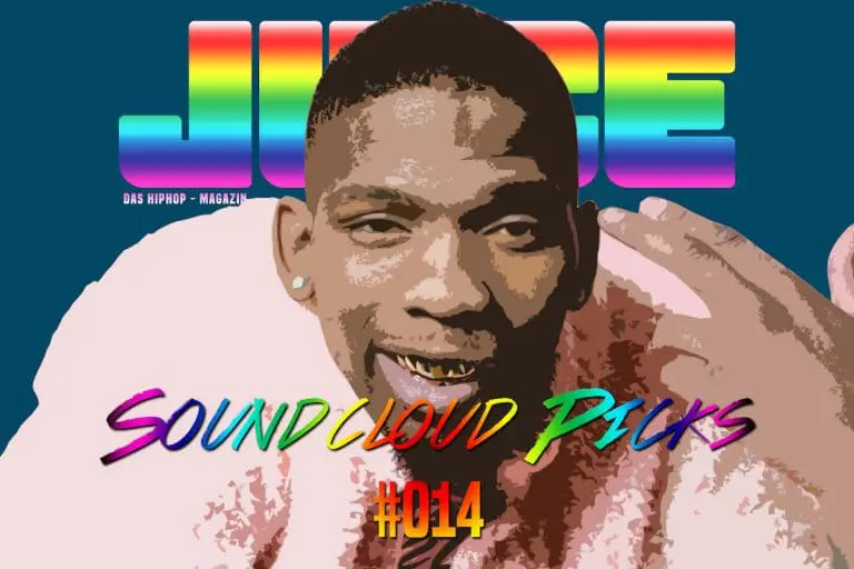 JUICE Soundcloud Picks #014: Die besten Songs der letzten zwei Wochen // Playlist