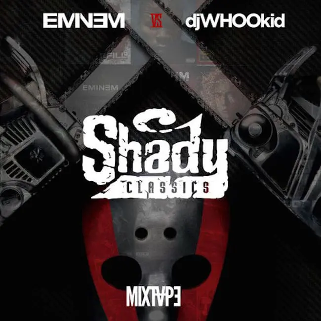 Eminem vs. DJ Whoo Kid – Shady Classics [Mixtape]