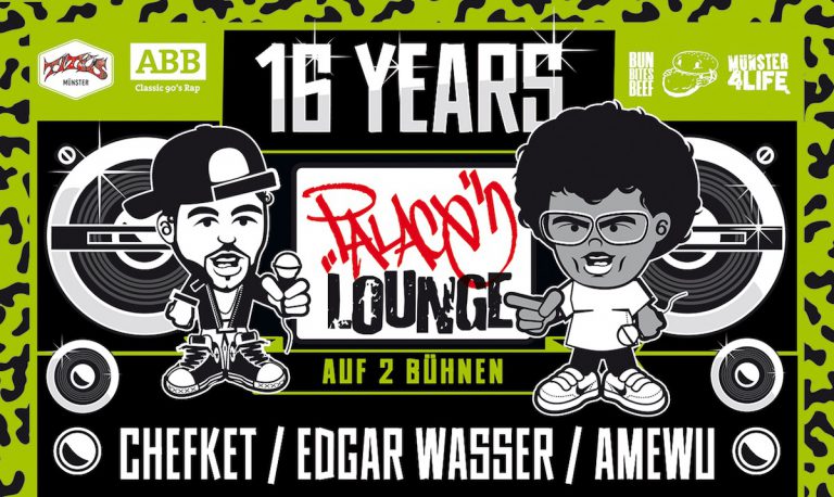 16 Jahre Palace Lounge: Jubiläums-Jam mit Chefket, Lakmann, Edgar Wasser, Suff Daddy u.v.m. // Live