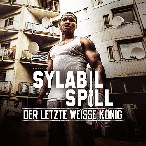 Sylabil Spill – Der letzte weiße König // Review