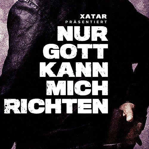 Xatar präsentiert: Nur Gott kann mich richten // Review