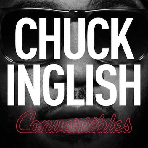 Chuck Inglish – Convertibles // Review