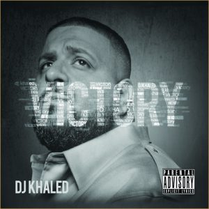DJ Khaled – Victory