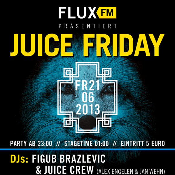 FluxFM präsentiert JUICE Friday (Verlosung)