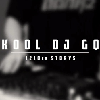 Kool DJ GQ – 1210er Storys