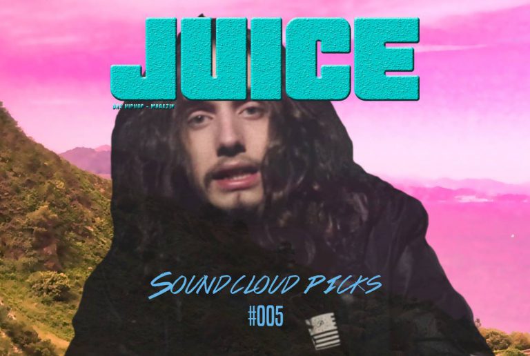 JUICE Soundcloud Picks #005: Die besten Songs der letzten 2 Wochen // Playlist