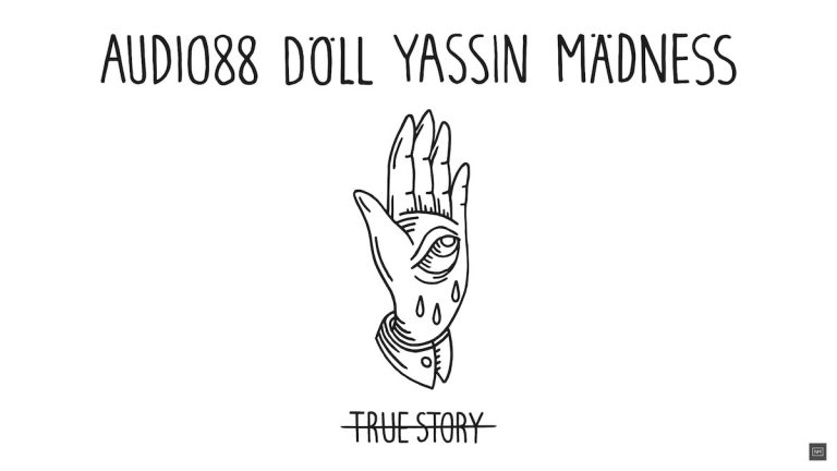 Audio88, Döll, Yassin & Mädness – True Story // Track