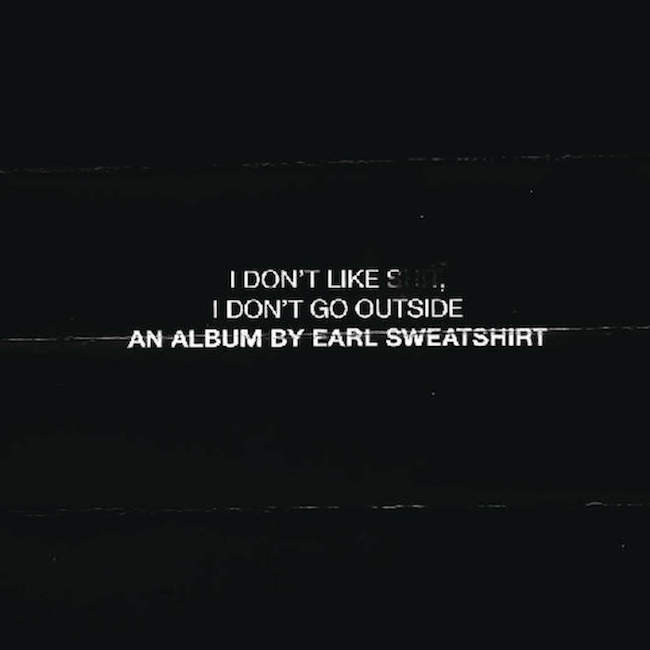 Earl Sweatshirt – I Don’t Like Shit, I Don’t Go Outside // Review