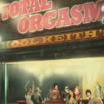 Kool Keith – Total Orgasm 2