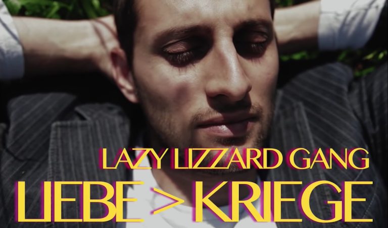Lazy Lizzard Gang – Liebe größer Kriege // Video