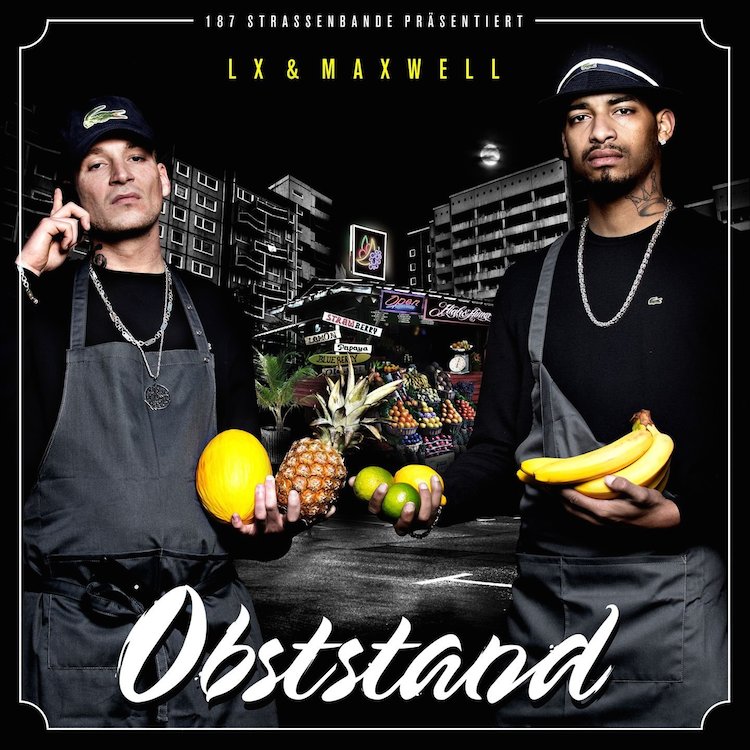 LX & Maxwell – Obststand