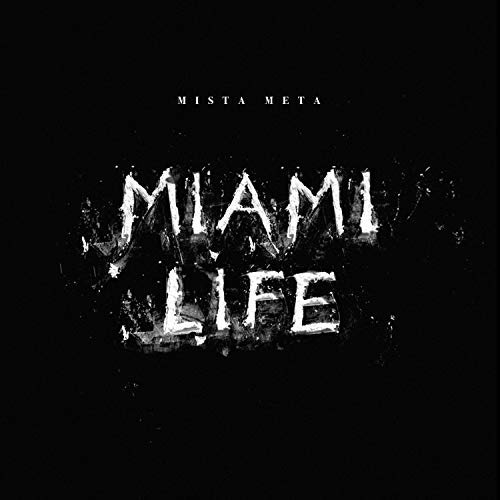 Mista Meta – Miami Life // Review